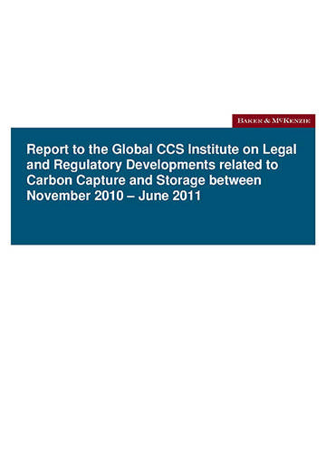 Report to the Global CCS Institute on legal and regulatory developments related to carbon capture and storage between November 2010 – June 2011