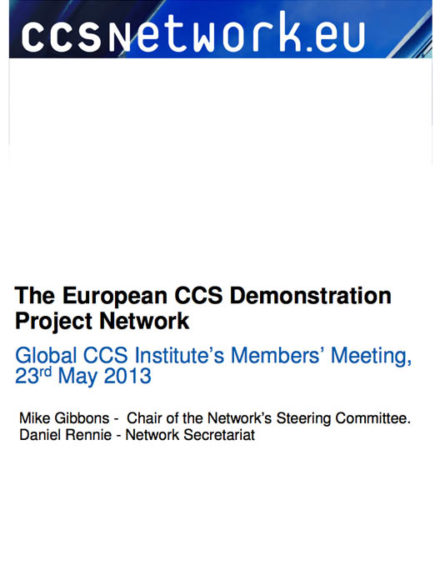 The European CCS Demonstration Project Network: Global CCS Institute’s members’ meeting, 23 May 2013