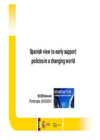 Spanish view to early support policies in a changing world