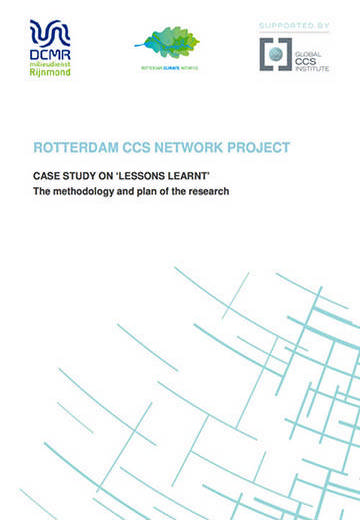Rotterdam CCS Network Project. Case study on ‘lessons learnt’: the methodology and plan of the research