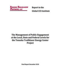The management of public engagement at the local, state and federal levels for the Tenaska Trailblazer Energy Center Project