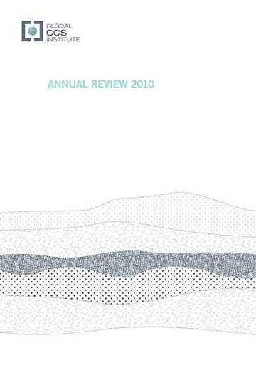 Global CCS Institute annual review 2010