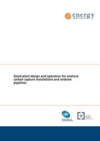 Good plant design and operation for onshore carbon capture installations and onshore pipelines: a recommended practice guidance document