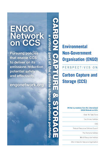 Environmental non-government organisation (ENGO) perspectives on carbon capture and storage (CCS)