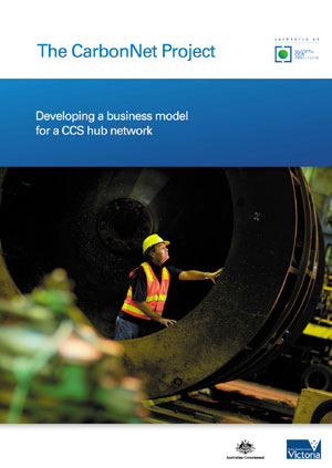 The CarbonNet Project: developing a business model for a CCS hub network