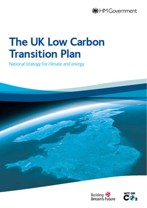 The UK low carbon  transition plan: national strategy for climate and energy