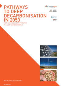 Pathways to deep decarbonisation in 2050: how Australia can prosper in a low carbon world
