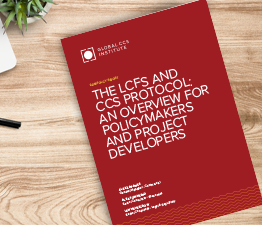 The LCFS and CCS Protocol: An Overview for Policymakers and Project Developers