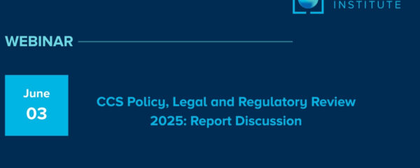 Webinar | CCS Policy, Legal and Regulatory Review 2025: Report Discussion